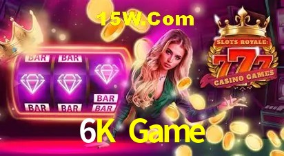 6K Game - Casino Oficial Plataforma - 6K Bet